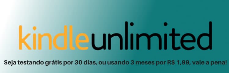Teste o Kindle Unlimited de graça ou use por 3 meses por R$ 1,99
